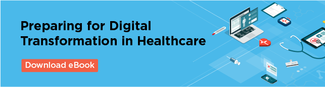 Preparing for Digital Transformation in Healthcare