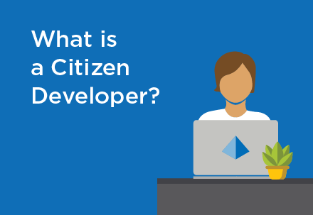 What is a Citizen Developer?