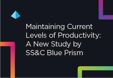 SS&C Finds Enterprises Look to Intelligent Automation to Maintain Business Productivity