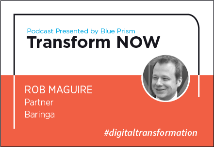 Transform NOW Podcast with Rob Maguire of Baringa