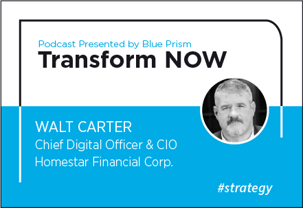 Transform NOW Podcast with Walt Carter of Homestar Financial Corporation