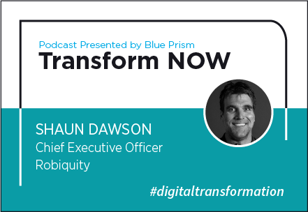 Transform NOW Podcast with Shaun Dawson of Robiquity