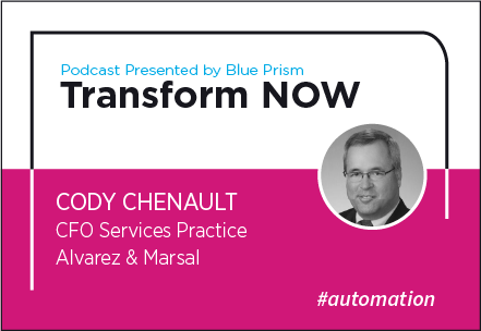 Transform NOW Podcast with Cody Chenault of Alvarez & Marsal