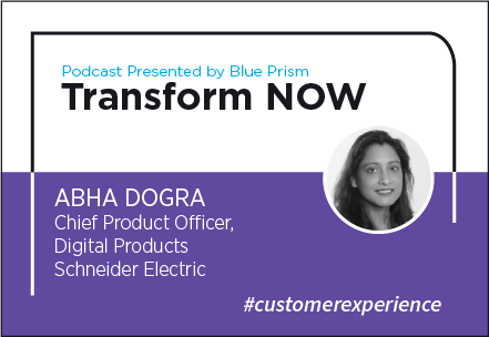Transform NOW Podcast with Abha Dogra of Schneider Electric