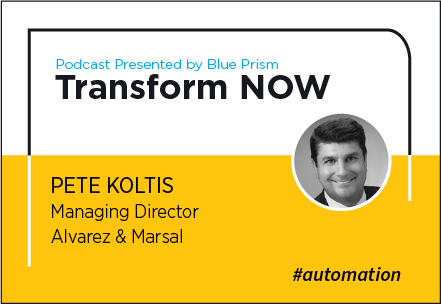 Transform NOW Podcast with Pete Koltis of Alvarez & Marsal