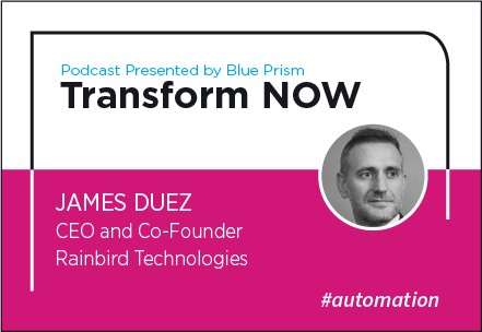 Transform NOW Podcast with James Duez of Rainbird Technologies