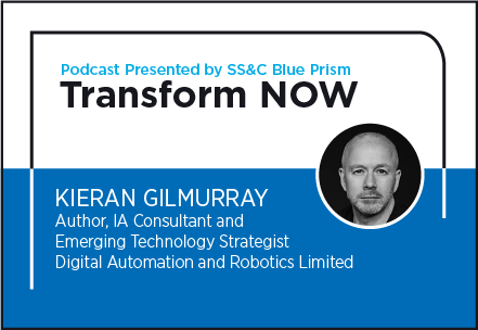 Transform NOW Podcast with Kieran Gilmurray of Digital Automation and Robotics Limited