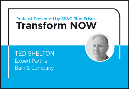 Transform NOW Podcast with Ted Shelton of Bain & Company