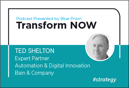 Transform NOW Podcast with Ted Shelton of Bain & Company